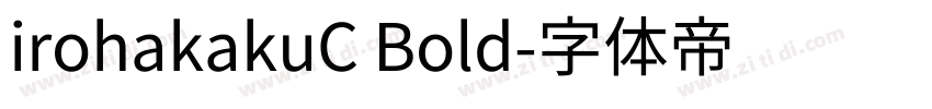 irohakakuC Bold字体转换